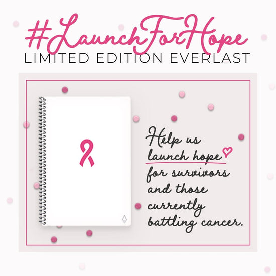 Limited Edition #LaunchForHope Everlast Notebook