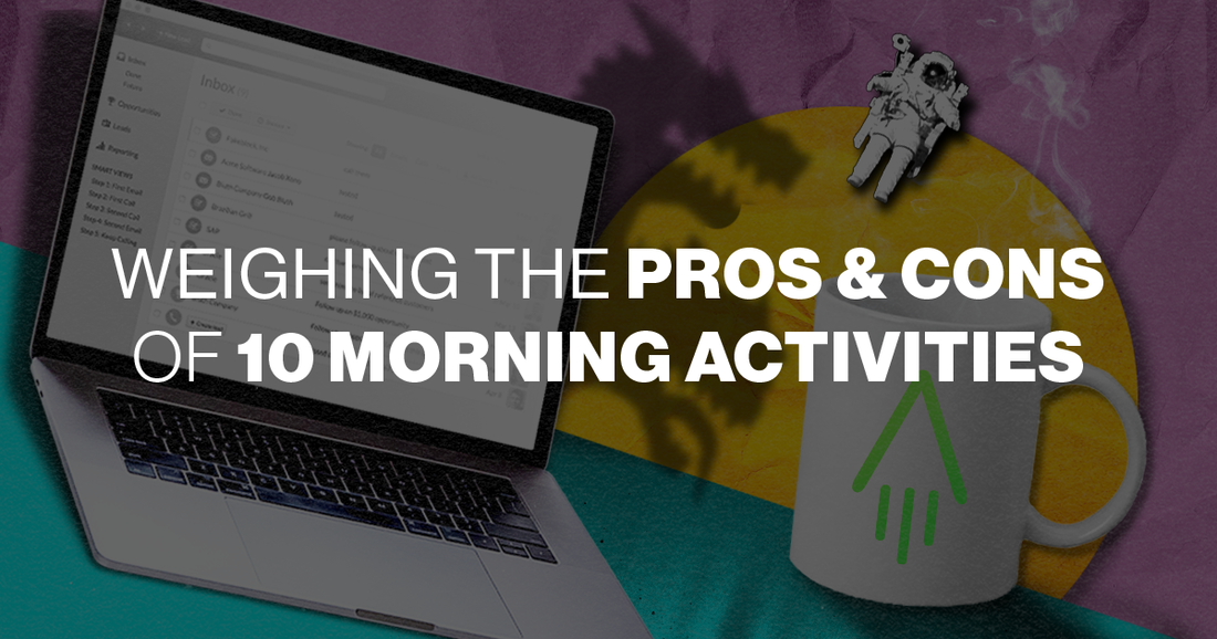 Weighing the Pros and Cons of 10 Morning Activities