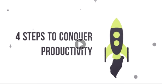4 Steps to Conquer Productivity